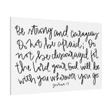 Be Strong And Courageous Canvas, 1.25"