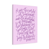 May The Words Of My Mouth Canvas (Pink)