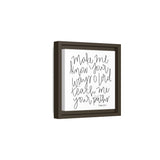 Make Me Know Your Ways Canvas, Framed