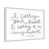 I Carry Your Heart Canvas, Framed