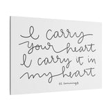 I Carry Your Heart Canvas, 0.75"