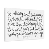 Be Strong And Courageous Canvas, 1.25"