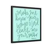 Make Me Know Your Ways Canvas (Blue), Framed