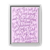 May The Words Of My Mouth Canvas (Pink), Framed