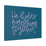 He Holds Everything Together Canvas (Blue)