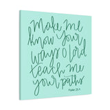 Make Me Know Your Ways Canvas (Blue)