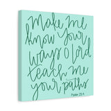 Make Me Know Your Ways Canvas (Blue)