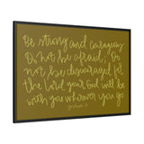 Be Strong And Courageous Canvas (Brown), Framed