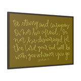 Be Strong And Courageous Canvas (Brown), Framed