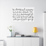 Be Strong And Courageous Canvas, 0.75"