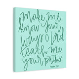 Make Me Know Your Ways Canvas (Blue)