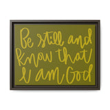 Be Still And Know Canvas (Olive), Framed