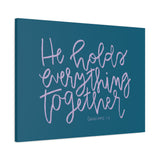 He Holds Everything Together Canvas (Blue)