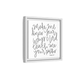 Make Me Know Your Ways Canvas, Framed