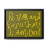 Be Still And Know Canvas (Olive), Framed