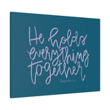 He Holds Everything Together Canvas (Blue)