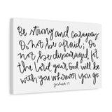 Be Strong And Courageous Canvas, 1.25"