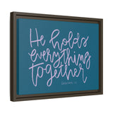 He Holds Everything Together Canvas (Blue), Framed