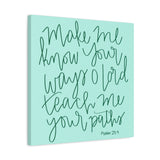 Make Me Know Your Ways Canvas (Blue)