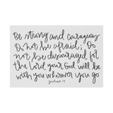 Be Strong And Courageous Canvas, 0.75"