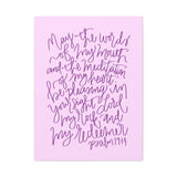 May The Words Of My Mouth Canvas (Pink)