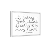 I Carry Your Heart Canvas, Framed