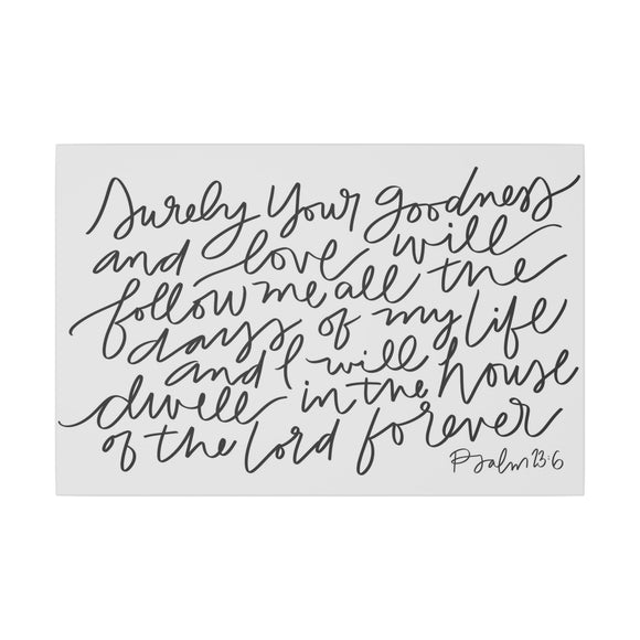 Surely Your Goodness Canvas, 0.75