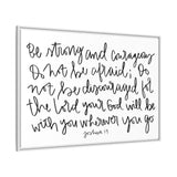 Be Strong And Courageous Canvas, Framed