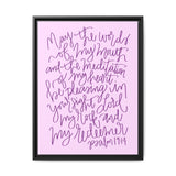 May The Words Of My Mouth Canvas (Pink), Framed