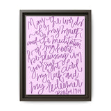 May The Words Of My Mouth Canvas (Pink), Framed