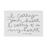 I Carry Your Heart Canvas, 0.75"