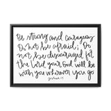 Be Strong And Courageous Canvas, Framed