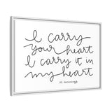 I Carry Your Heart Canvas, Framed