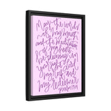 May The Words Of My Mouth Canvas (Pink), Framed