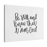 Be Still And Know Canvas, 0.75"