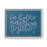 He Holds Everything Together Canvas (Blue), Framed