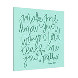 Make Me Know Your Ways Canvas (Blue)