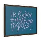 He Holds Everything Together Canvas (Blue), Framed