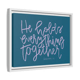 He Holds Everything Together Canvas (Blue), Framed